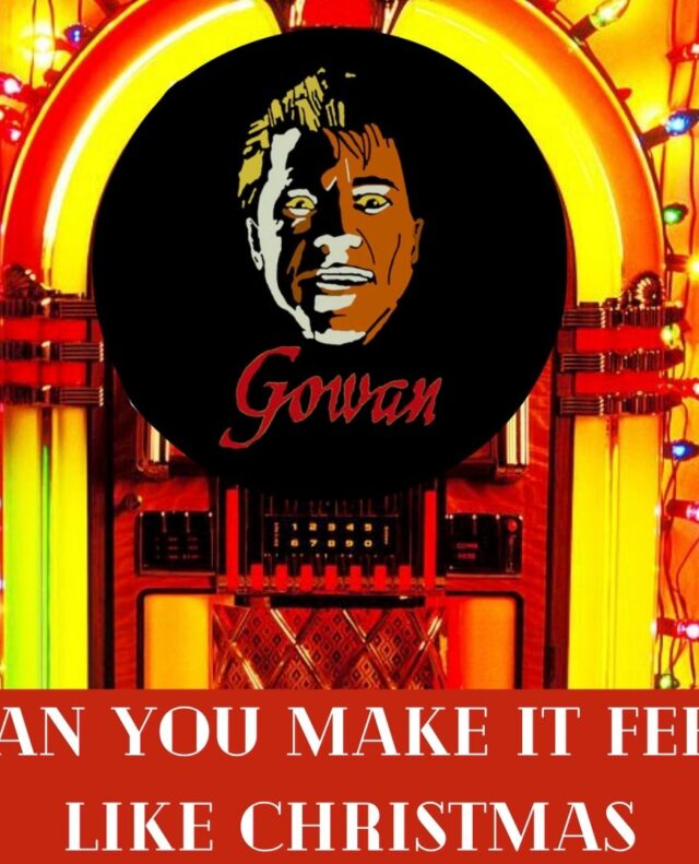 Gowan – Can You Make It Feel Like Christmas