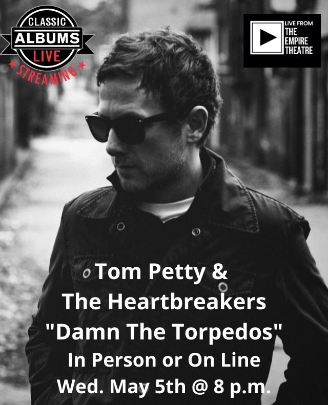 Classic Albums Live – Tom Petty & The Heartbreakers….Damn The Torpedos