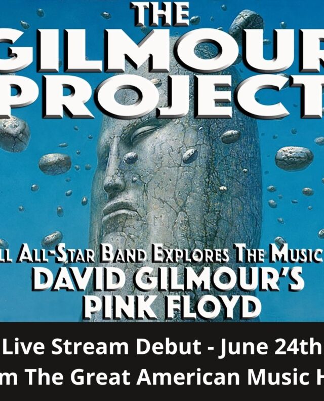 THE GILMOUR PROJECT :: Live Stream ‘Debut’