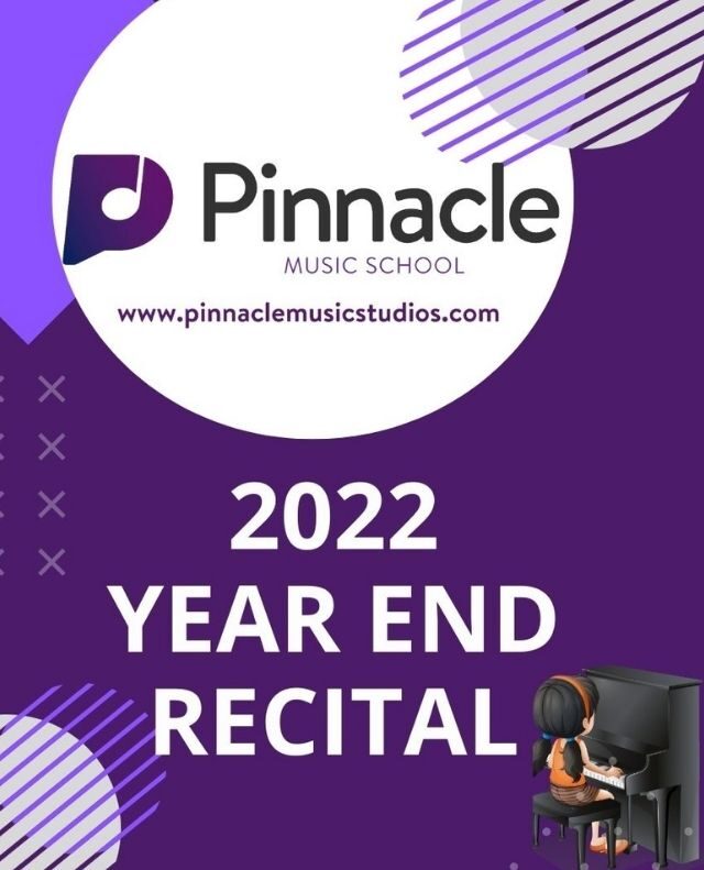 Pinnacle Music School 2022 Year End Recital