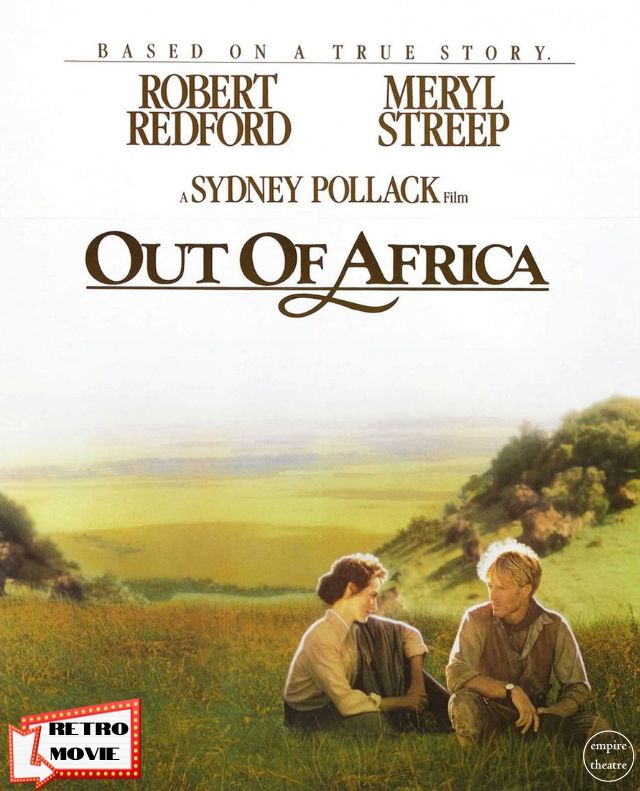 RETRO MOVIE – Out of Africa