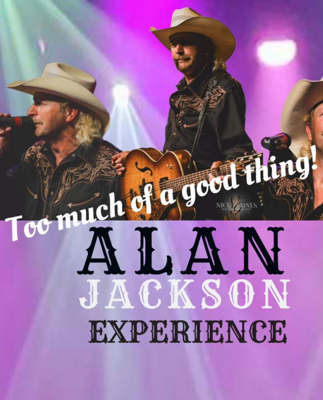 The Alan Jackson Experience – Too Much Of A Good Thing