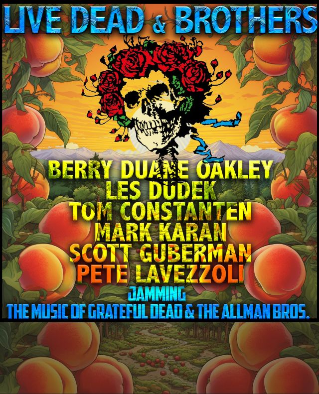 Live Dead & Brothers Perform The Music of Grateful Dead & Allman Bros.