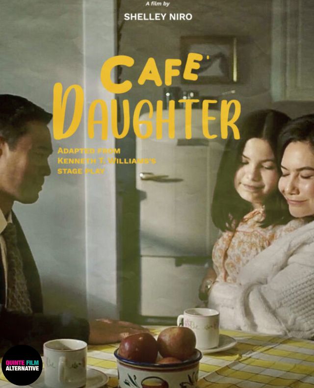 Quinte Film Alternative – Cafe` Daughter 7pm