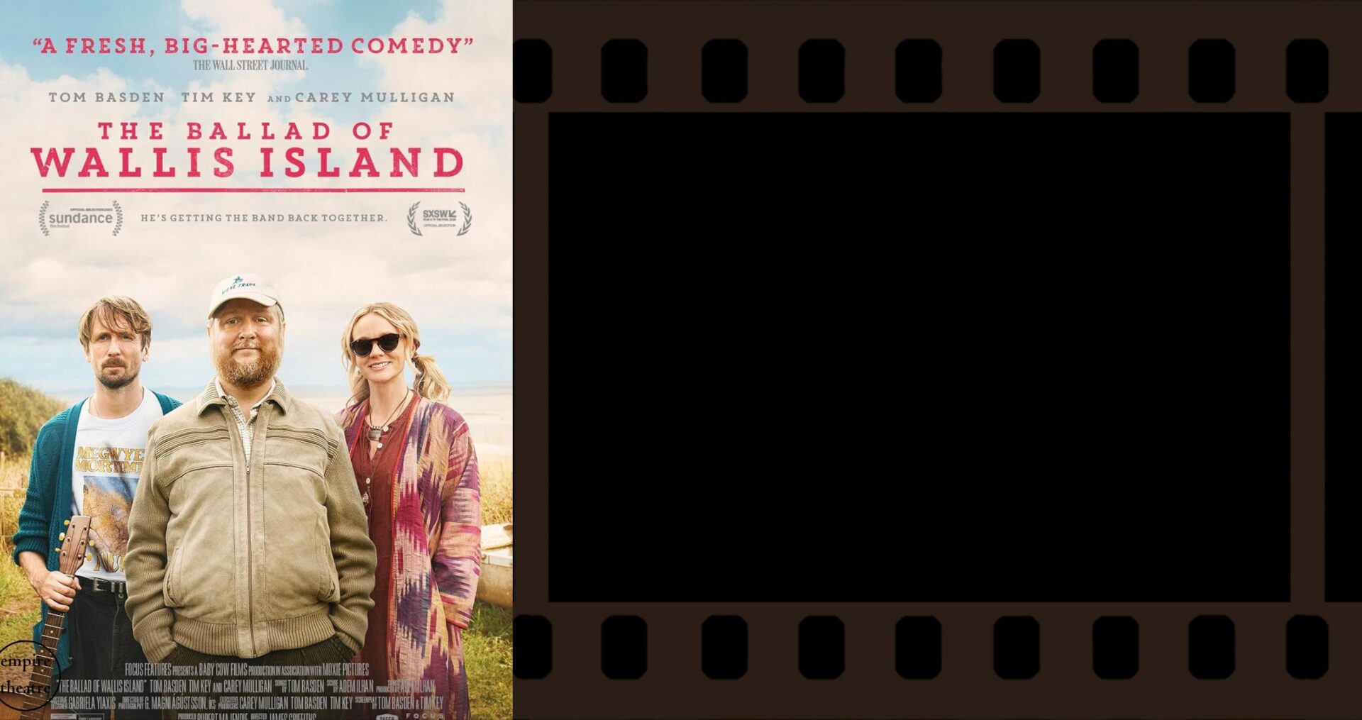 Empire. Movie:  The Ballad of Wallis Island