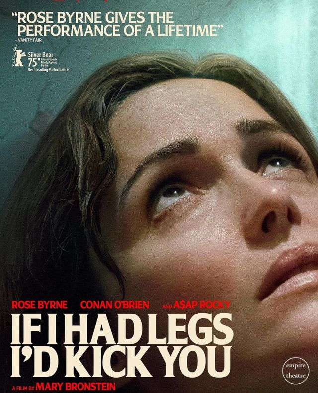 EMPIRE MOVIE – If I Had Legs I’d Kick You