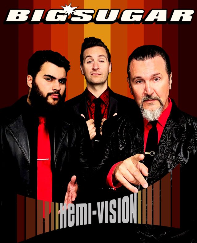Big Sugar: Hemi Vision Tour
