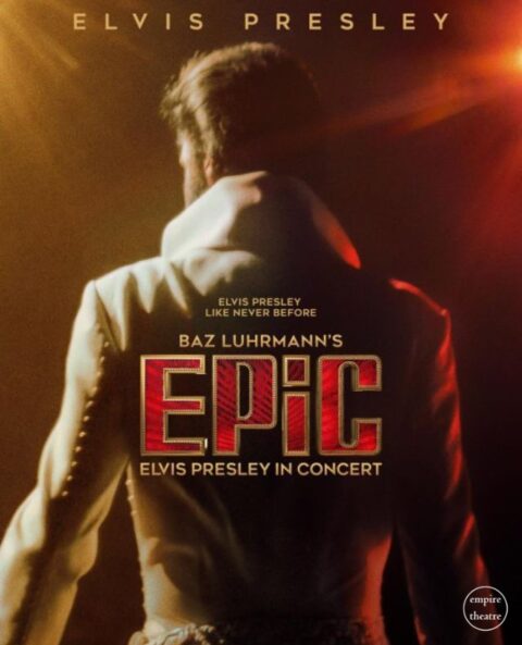 EMPIRE MOVIE:  EPiC: Elvis Presley In Concert