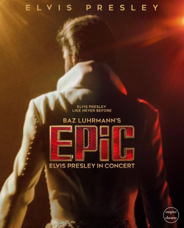 EMPIRE MOVIE:  EPiC: Elvis Presley In Concert