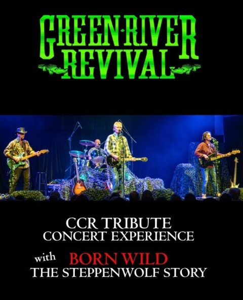 Green River Revival – CCR Tribute with Born Wild The Steppenwolf Story