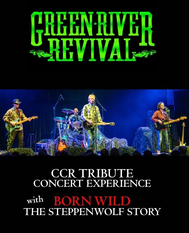 Green River Revival – CCR Tribute with Born Wild The Steppenwolf Story