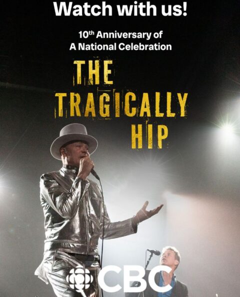 CBC and The Tragically Hip present The Tragically Hip: A National Celebration